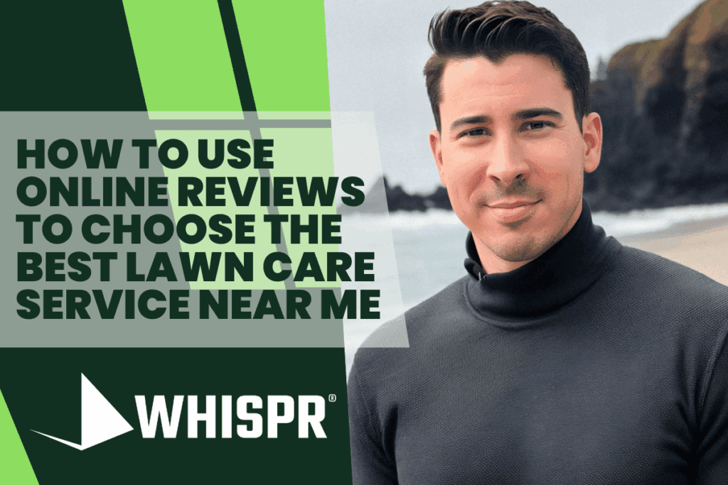 How to Use Online Reviews to Choose the Best Lawn Care Service Near Me