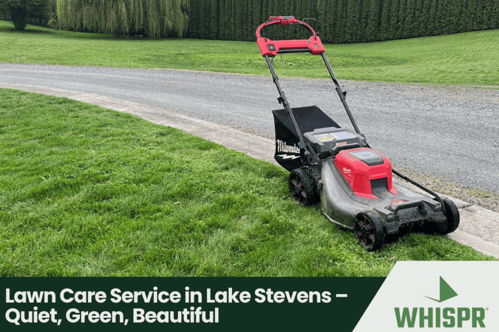 Lawn Care Service in Lake Stevens – Quiet, Green, Beautiful