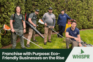 Franchise with Purpose: Eco-Friendly Businesses on the Rise