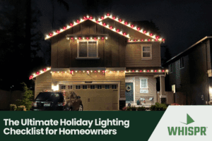 The Ultimate Holiday Lighting Checklist for Homeowners