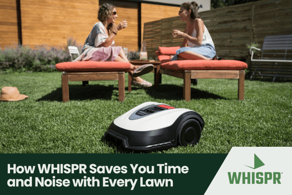 How WHISPR Saves You Time and Noise with Every Lawn